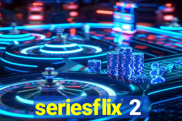 seriesflix 2